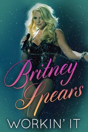 Watch Free Britney Spears: Workin It (2014)