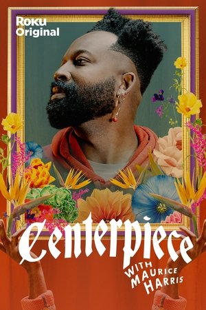 Watch Free Centerpiece