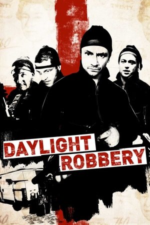 Watch Free Daylight Robbery (2008)