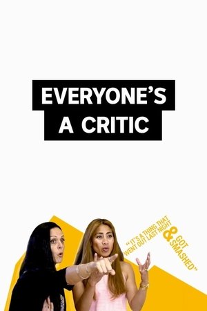 Watch Free Everyones a Critic (2018-)