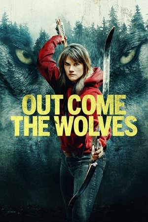 Watch Free Out Come the Wolves (2024)