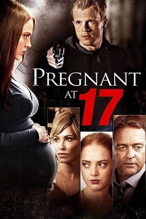 Watch Free Pregnant at 17 (2016)