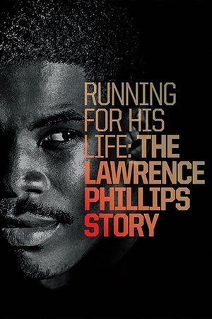 Watch Free Running for His Life: The Lawrence Phillips Story (2016)