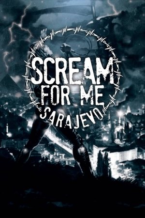 Watch Full Movie: Scream for Me Sarajevo (2017)