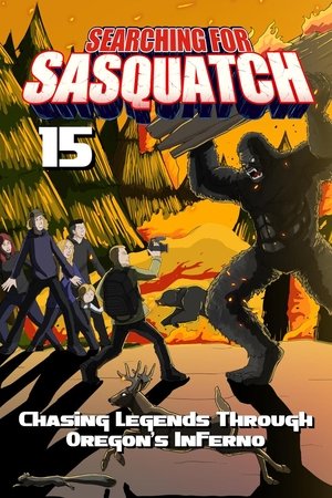 Watch Free Searching for Sasquatch 15 Chasing Legends Through Oregons Inferno (2025)
