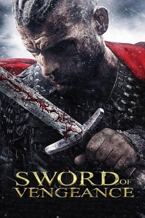 Watch Full Movie: Sword of Vengeance (2015)