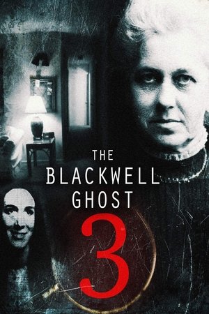 Watch Free The Blackwell Ghost 3 (2019)