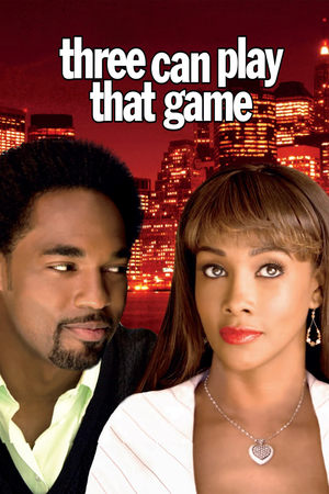 Watch Free Three Can Play That Game (2007)
