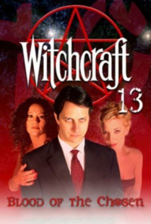 Watch Free Witchcraft 13: Blood of the Chosen (2008)
