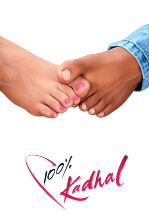 Watch Full Movie: 100% Kadhal (2019)