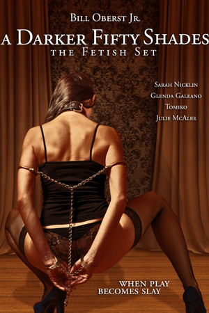 Watch Free A Darker Fifty Shades: The Fetish Set (2015)