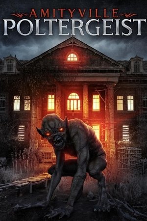 Watch Free An Amityville Poltergeist (2020)
