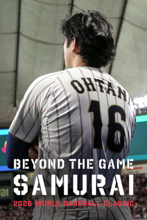 Watch Free Beyond the Game: Samurai 2026 WORLD BASEBALL CLASSIC (2026)