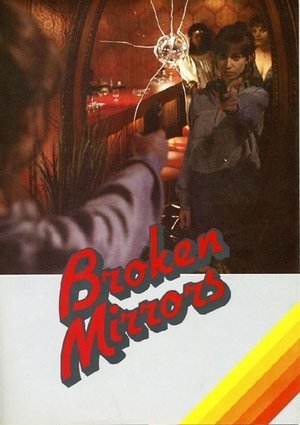 Watch Free Broken Mirrors (1984)