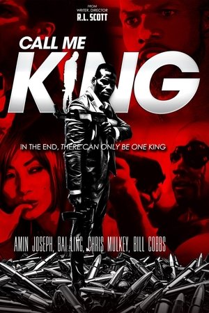 Watch Free Call Me King (2017)