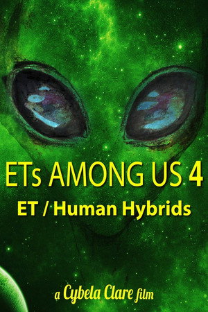 Watch Free ETs Among Us 4 The Reality of ETHuman Hybrids (2020)