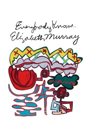 Watch Free Everybody Knows Elizabeth Murray (2016)