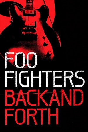 Watch Free Foo Fighters: Back and Forth (2011)