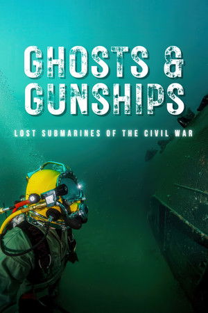 Watch Free Ghosts Gunships Lost Submarines of the Civil War (2025)