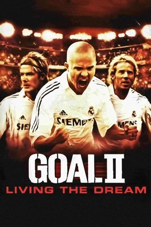 Watch Free Goal II: Living the Dream (2007)
