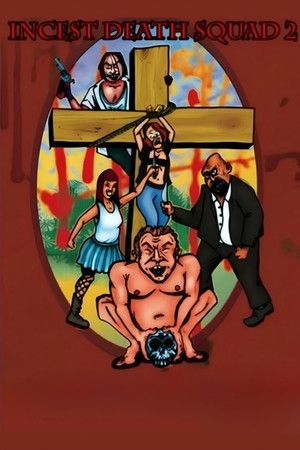 Watch Free Incest Death Squad 2 (2010)