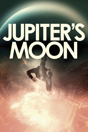 Watch Free Jupiters Moon (2017)