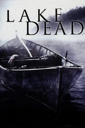 Watch Free Lake Dead (2007)
