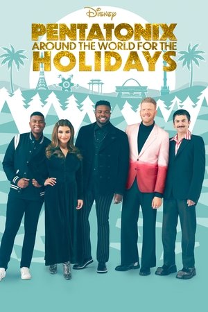 Watch Free Pentatonix Around the World for the Holidays (2022)