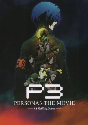 Watch Free PERSONA3 the Movie 3 Falling Down (2015)