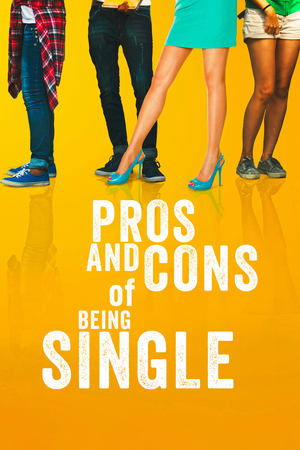 Watch Free Pros and Cons of Being Single (2023)