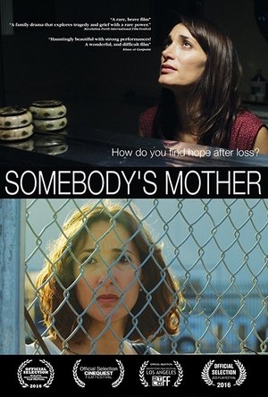 Watch Free Somebodys Mother (2016)