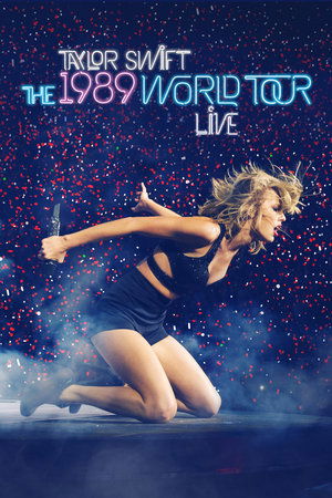 Watch Free Taylor Swift: The 1989 World Tour Live (2015)