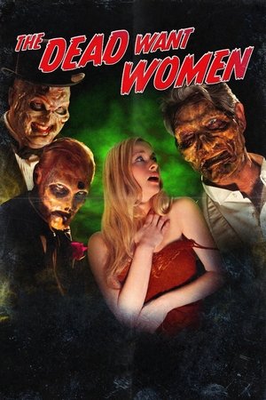 Watch Free The Dead Want Women (2012)