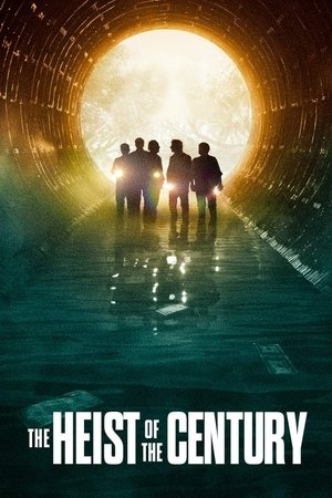 Watch Free The Heist of the Century (2020)