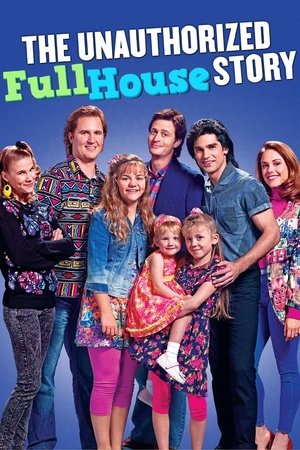 Watch Free The Unauthorized Full House Story (2015)