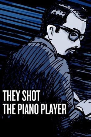 Watch Free They Shot the Piano Player (2023)