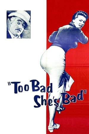 Watch Free Too Bad Shes Bad (1954)