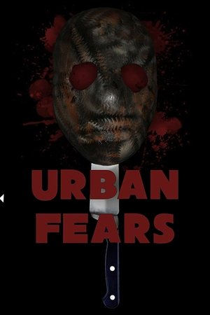 Watch Free Urban Fears (2019)