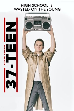 Watch Free 37 Teen (2019)