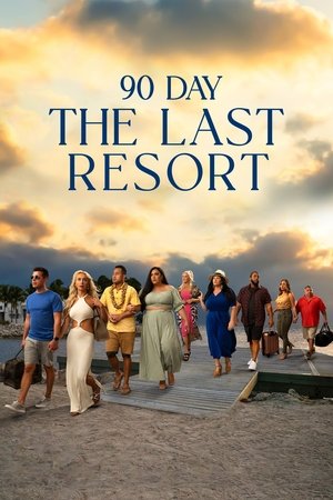 Watch Free 90 Day The Last Resort (2023-)