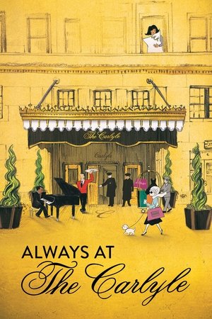 Watch Free Always at The Carlyle (2018)
