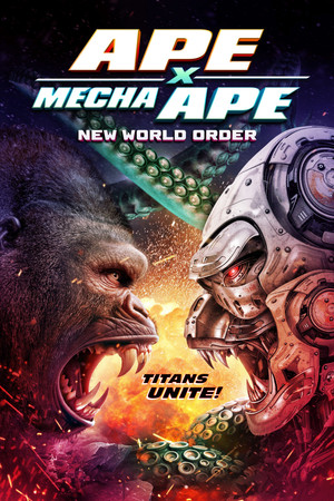 Watch Free Ape X Mecha Ape New World Order (2024)