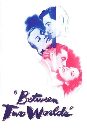 Watch Free Between Two Worlds (1944)