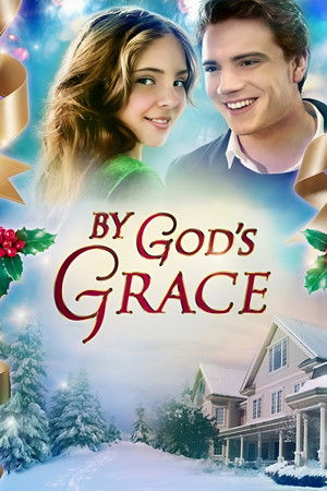 Watch Free By Gods Grace (2014)