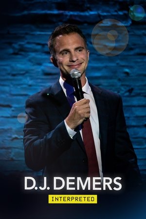 Watch Full Movie: D J Demers Interpreted (2019)