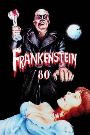 Watch Free Frankenstein 80 (1972)