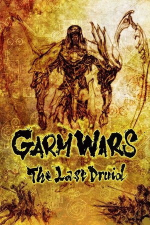 Watch Free Garm Wars: The Last Druid (2014)
