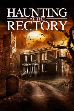 Watch Free A Haunting at the Rectory (2015)