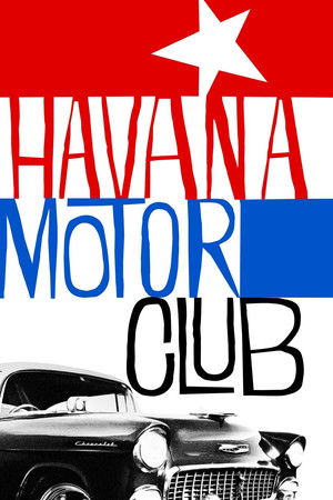 Watch Free Havana Motor Club (2015)
