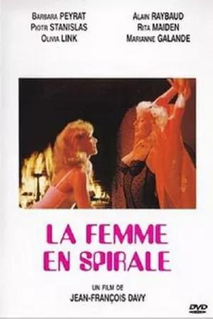 Watch Free La femme en spirale (1984)